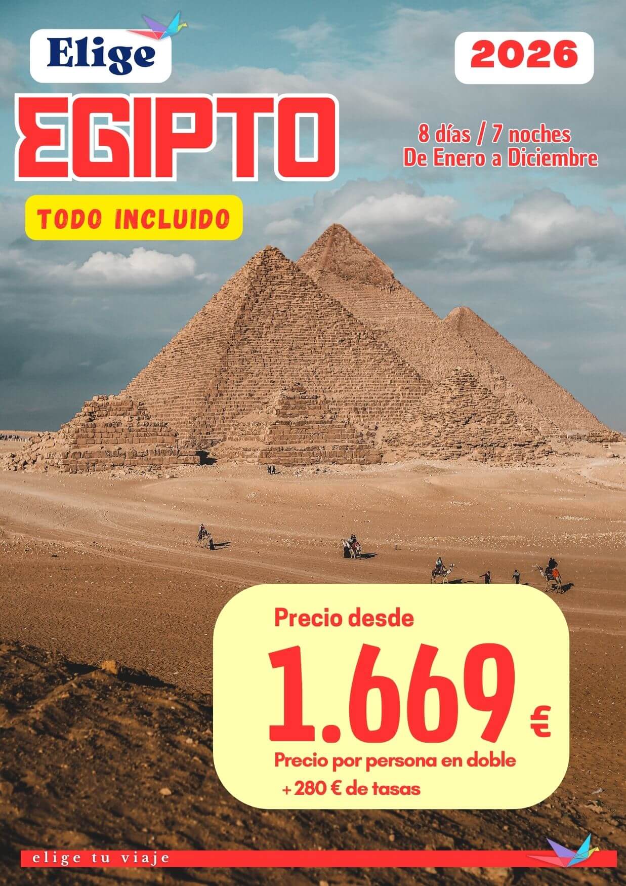 EGIPTO TODO INCLUIDO - Programación 2026. Incluye vuelos especiales directos Madrid o Barcelona - Luxor y Cairo - Madrid o Barcelona, con 1 maleta facturada (20 kg); vuelo doméstico Aswan-Cairo con 1 maleta facturada (20 kg); 7 noches en los hoteles / motonaves indicados o similares, según opción elegida, en habitaciones estándar con baño-ducha privado; régimen según lo indicado en el programa (pensión completa sin bebidas); visitas indicadas en el programa con guía local de habla hispana; traslados aeropuerto-hotel-aeropuerto y seguro turístico de viaje básico (inclusión), para agencias de viajes con Elige Tu Viaje.